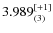 $3.989^{\rm [+1]}_{(3)}$