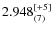 $2.948^{\rm [+5]}_{(7)}$