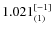 $1.021^{\rm [-1]}_{(1)}$