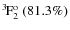 $\rm {}^{3}\hspace*{-.5mm}F_{2}^{{\rm o}}~(81.3\%)$