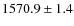 $1570.9 \pm 1.4$