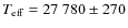 $T_{\rm eff} = 27~780 \pm 270$