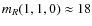 $m_R(1,1,0) \approx 18$