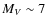 $M_V \sim 7$