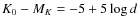 $K_{0}-M_{K}=-5+5\log d$