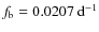 $f_{\rm b} = 0.0207~{\rm d}^{-1}$