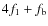 $4f_1+f_{\rm b}$