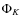 $\Phi_{K}$