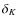 $\delta_{K}$