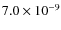 $7.0 \times 10^{-9}$
