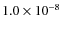 $1.0\times10^{-8}$