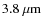 $3.8~{\rm\mu m}$