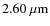 $2.60~{\rm\mu m}$