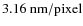 $3.16~{\rm nm/pixel}$