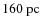 $160~{\rm pc}$