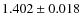 $1.402\pm0.018$