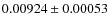 $ 0.00924\pm 0.00053$