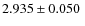 $2.935\pm0.050~$