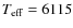$T_{\rm eff}= 6115$