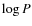 $\log P$