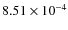 $8.51 \times 10^{-4}$