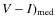 $V-I)_{\rm med}$