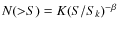 $N({>}S)=K(S/S_k)^{-\beta}$