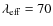 $\lambda_{\rm eff}=70$