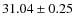 $31.04 \pm 0.25$