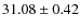 $31.08 \pm 0.42$