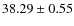 $38.29 \pm 0.55$