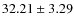 $32.21 \pm 3.29$