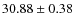 $30.88 \pm 0.38$