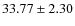 $33.77 \pm 2.30$