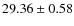 $29.36 \pm 0.58$