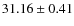 $31.16 \pm 0.41$