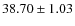 $38.70 \pm 1.03$