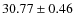 $30.77 \pm 0.46$