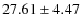 $27.61 \pm 4.47$