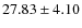 $27.83 \pm 4.10$