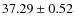 $37.29 \pm 0.52$
