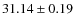 $31.14 \pm 0.19$
