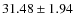 $31.48 \pm 1.94$