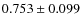 $0.753 \pm 0.099$