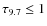 $\tau_{9.7} \le 1$