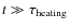 $t\gg\tau_{\rm heating}$