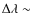 $\Delta \lambda\sim$