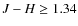 $J - H \ge 1.34$