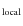 $_{\rm local}$