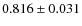 $0.816\pm0.031$